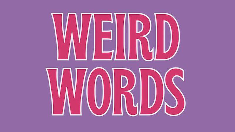 Weird Words